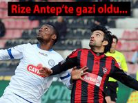 RİZESPOR ANTEP'TE GAZİ OLDU...