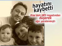 AĞIR YARALANAN MÜHENDİS YAŞAM MÜCADELESİNİ KAYBETTİ