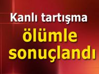 PAZAR'DA TARTIŞMA ÖLÜMLE SONUÇLANDI