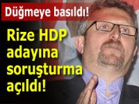 HDP’Lİ RİZE ESKİ MİLLETVEKİLİ ADAYINA SORUŞTURMA