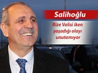 Salihoğlu, Rize Valisi iken yaşadığı olayı unutamıyor