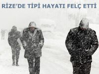 RİZE’DE TİPİ HAYATI FELÇ ETTİ