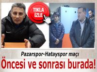 Pazarspor-Hatayspor maçı öncesi ve sonrası...