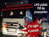 Rize'de maç yönetmeye gelen hakemler kaza geçirdi