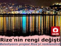 RİZE'NİN RENGİ DEĞİŞTİ!