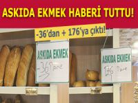 ASKIDA EKMEK HABERİ ASKIDAKİ EKMEKLERİ ARTTIRDI