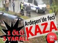 Ardeşen'de feci kaza: 1 ölü 3 yaralı