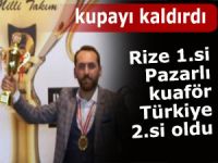 Rize 1'incisi Pazarlı berber Türkiye 2'ncisi oldu