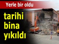 TARİHİ BİNA YIKILDI