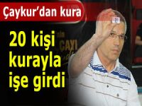 ÇAYKUR KURA ÇEKİMİ İLE ESKİ HÜKÜMLÜ 20 İŞÇİYİ İŞE ALDI