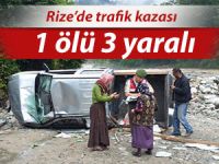 RİZE'DE ARAÇ YUVARLANDI: 1 ÖLÜ 3 YARALI