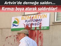 BİZİM ARTVİN PLATFORMU DERNEĞİ’NE KIRMIZI BOYALI SALDIRI