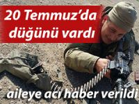 ŞEHİT UZMAN ÇAVUŞ AYTEMİZ, 20 TEMMUZDA EVLENECEKTİ