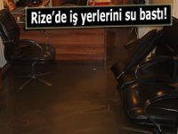 RİZE’DE ŞİDDETLİ YAĞIŞ BASKINLARA YOL AÇTI