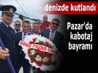 Pazar'da Kabotaj bayramı denizde kutlandı