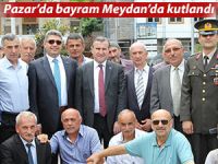 Pazar'da Bayram Meydan'da kutlandı