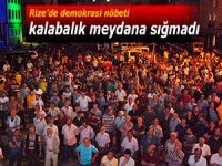 Rize’de demokrasi nöbeti