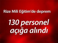 Rize Milli Eğitim Müdürlüğü'nde 130 personel açığa alındı