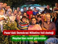 Pazar'daki Demokrasi Nöbetine Vali desteği