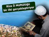 Rize İl Müftülüğü bir ilki gerçekleştiriyor