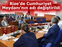 Rize'de Cumhuriyet Meydanı’nın adı değiştirildi