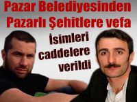 Pazar Belediyesi şehitlerin ismini caddelere verdi