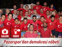 Pazarspor'dan demokrasi nöbeti