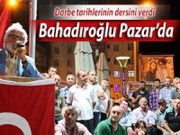 Bahadıroğlu Pazar Demokrasi Meydanında tarih dersi verdi