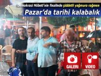 Şiddetli yağmura rağmen Pazar'da tarihi kalabalık