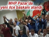 MHP Pazar'da yeni ilçe başkanı atandı