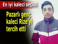 Pazarlı süper yetenek kaleci Rize'yi tercih etti