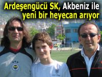 Akbeniz ile Ardeşengücü SK yeni bir heyecan arıyor