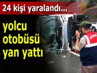 Yolcu otobüsü yan yattı, 24 kişi yaralandı