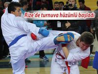 Rize'de turnuva hüzünlü başladı