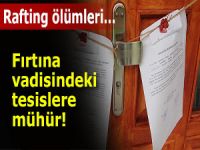 Fırtına Vadisindeki işletmeler mühürleniyor