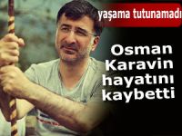 Karavin yaşama tutunamadı