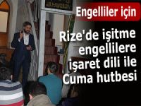 Rize'de işitme engellilere işaret dili ile Cuma hutbesi