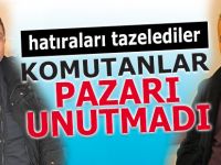 Komutanlar Pazar'ı unutmadı