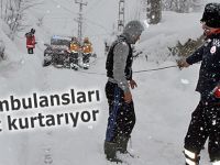 Kar ambulansları hayat kurtarıyor