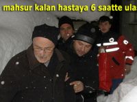 Evinde mahsur kalan hastaya 6 saatte ulaşılabildi