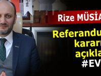 Rize MÜSİAD referandumda EVET diyecek