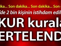 İşkur'un kura çekim ve işe giriş tarihleri ertelendi