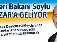 İçişleri Bakanı Soylu Pazar'a geliyor