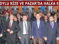 BAKAN SOYLU RİZE VE PAZAR'DA HALKA SESLENDİ