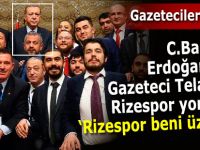 CUMHURBAŞKANI ERDOĞAN: "RİZESPOR BENİ ÜZÜYOR"