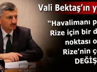 Vali Bektaş: 'Havalimanı Rize için dönüm noktasıdır'