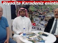 Riyad’ta Karadeniz esintisi