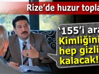 Rize'de asayiş toplantısı: 155'i arayanların kimliği gizli kalacak!