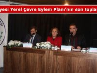 Rize Belediyesi Yerel Çevre Eylem Planı’nın son toplantısını yaptı