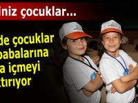 Rize'de çocuklar babalarına sigarayı bıraktırıyor!